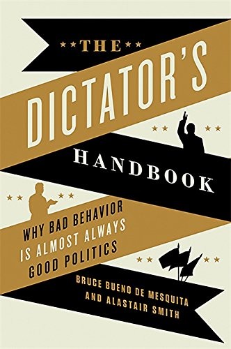 Buchcover · The Dictator&rsquo;s Handbook · Bueno de Mesquita, Smith
